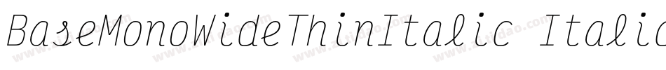 BaseMonoWideThinItalic Italic字体转换